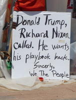 Donald Trump, Richard Nixon called. He wants his playbook back. Sincerely, We The People