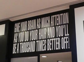 Give your brain as much attention as you do your hair and you'll be a thousand times better off - Malcom X