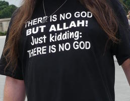 T-shirt: There is no god but Allah! Just kidding: There is no god