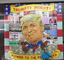 Poster of Donald Trump on pile of money; “Trumpty Dumpty - Power to the Privileged”