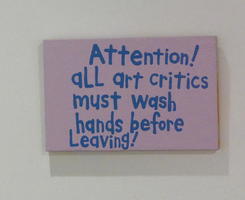 Attention! All art critics must wash hands before leaving!