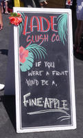 Signboard: Lade Slush Co. If you were a fruite, you’d be a fine-apple