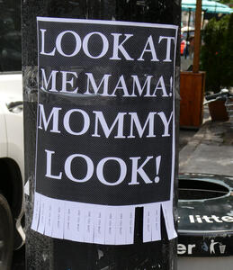 Poster: LOOK AT ME MAMA! MOMMY LOOK!
