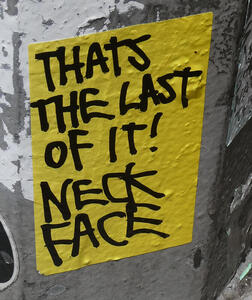 Yellow sticker with black text: THAT’S THE LASTOF IT! NECK FACE