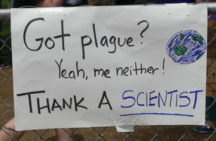Got plauge? Yeah, me neither! Thank a scientist