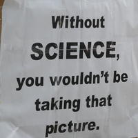 Without science, you wouldn't be taking that picture.