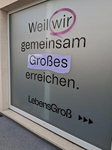 Weil wir gemeinsam Großes erreichen. (LebensGroß)