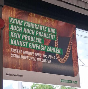 Keine Fahrkarte und auch noch prahlen? Kein Problem, kannst einfach zahlen. Kostet mindestens 105 Euro - Schuldgefühle inklusive.