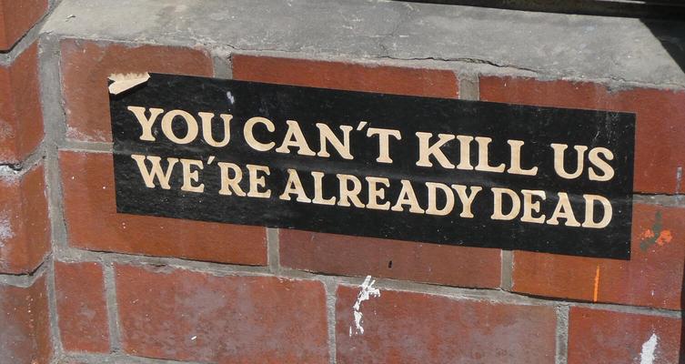 Sticker: You can’t kill us / We’re already dead