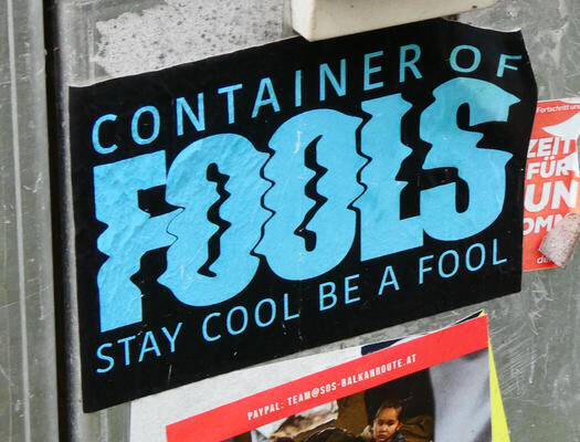 Container of FOOLS / Stay cool be a fool